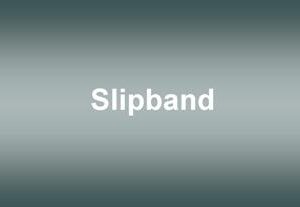 Slipband